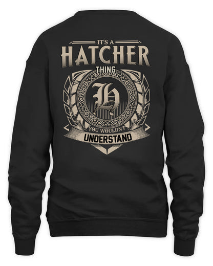 HATCHER HH88-K2–Personalized Name Quote Apparel “It’s a/an NAME Thing You Wouldn’t Understand”