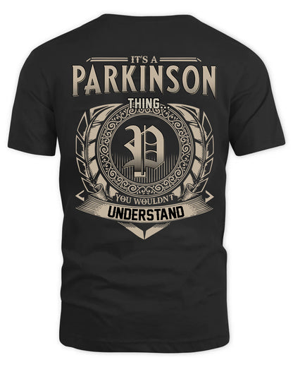 PARKINSON HH88-K2–Personalized Name Quote Apparel “It’s a/an NAME Thing You Wouldn’t Understand”