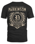 PARKINSON HH88-K2–Personalized Name Quote Apparel “It’s a/an NAME Thing You Wouldn’t Understand”