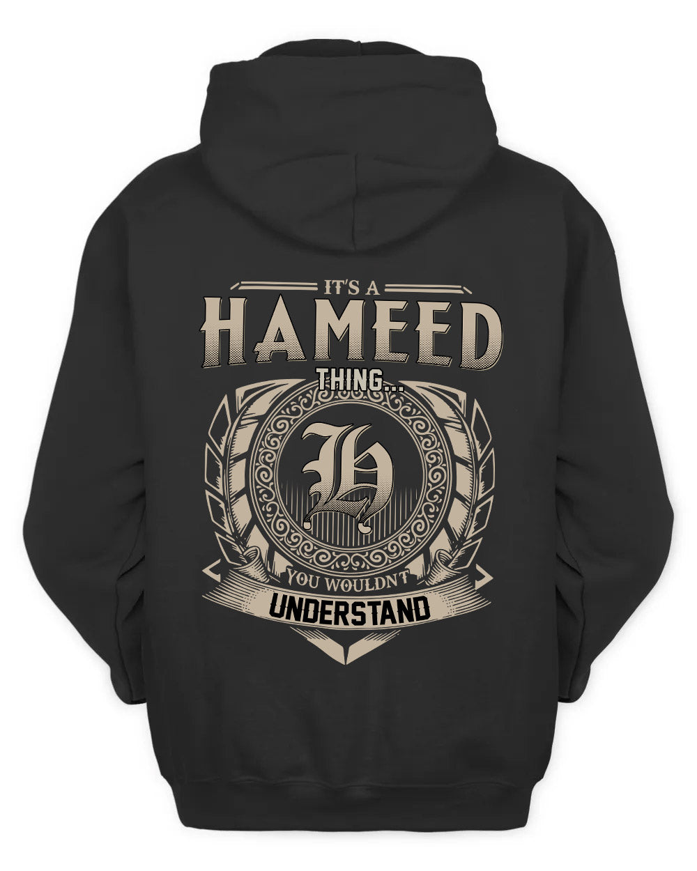 HAMEED HH88-K2–Personalized Name Quote Apparel “It’s a/an NAME Thing You Wouldn’t Understand”