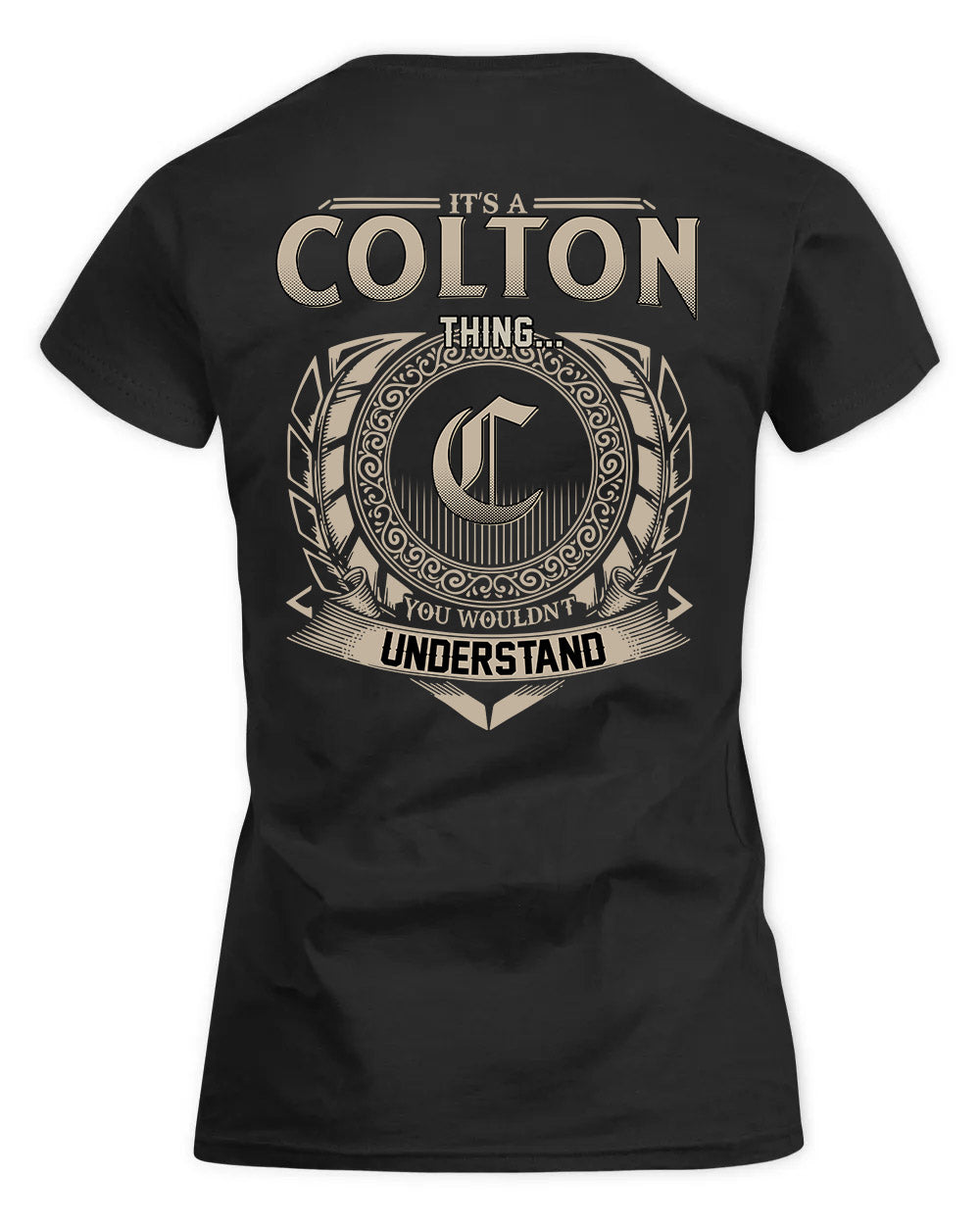 COLTON HH88-K2–Personalized Name Quote Apparel “It’s a/an NAME Thing You Wouldn’t Understand”