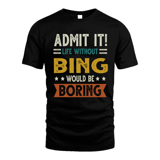ARNALDO HH88-K2–Personalized Funny Quote Apparel “Life Without NAME Would Be Boring”