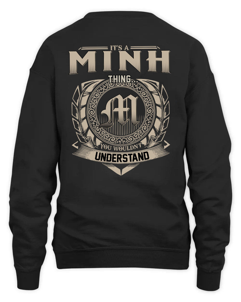 MINH HH88-K2–Personalized Name Quote Apparel “It’s a/an NAME Thing You Wouldn’t Understand”