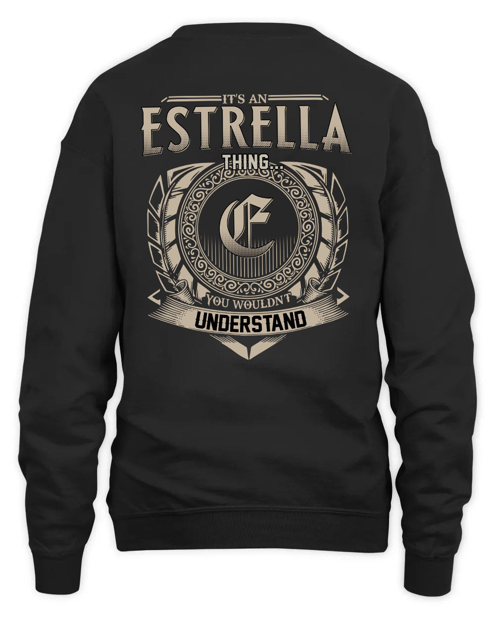 ESTRELLA HH88-K2–Personalized Name Quote Apparel “It’s a/an NAME Thing You Wouldn’t Understand”