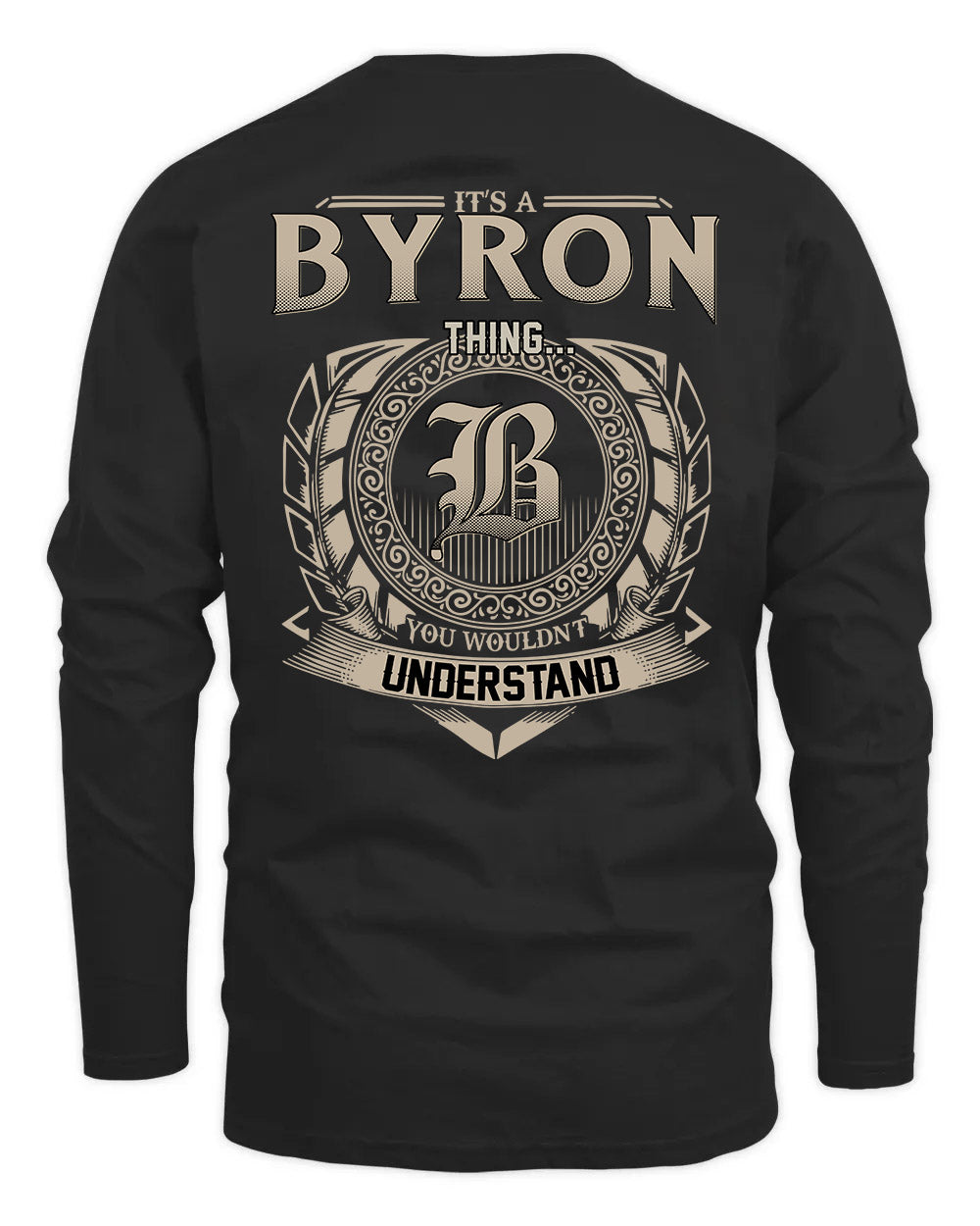BYRON HH88-K2–Personalized Name Quote Apparel “It’s a/an NAME Thing You Wouldn’t Understand”