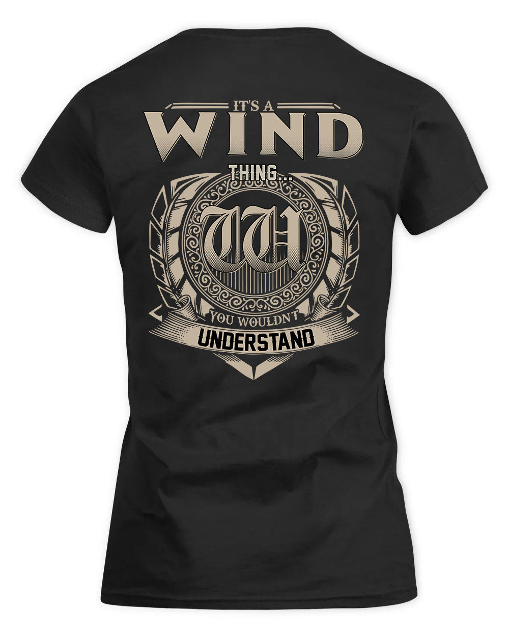 WINDHAM HH88-K2–Personalized Name Quote Apparel “It’s a/an NAME Thing You Wouldn’t Understand”