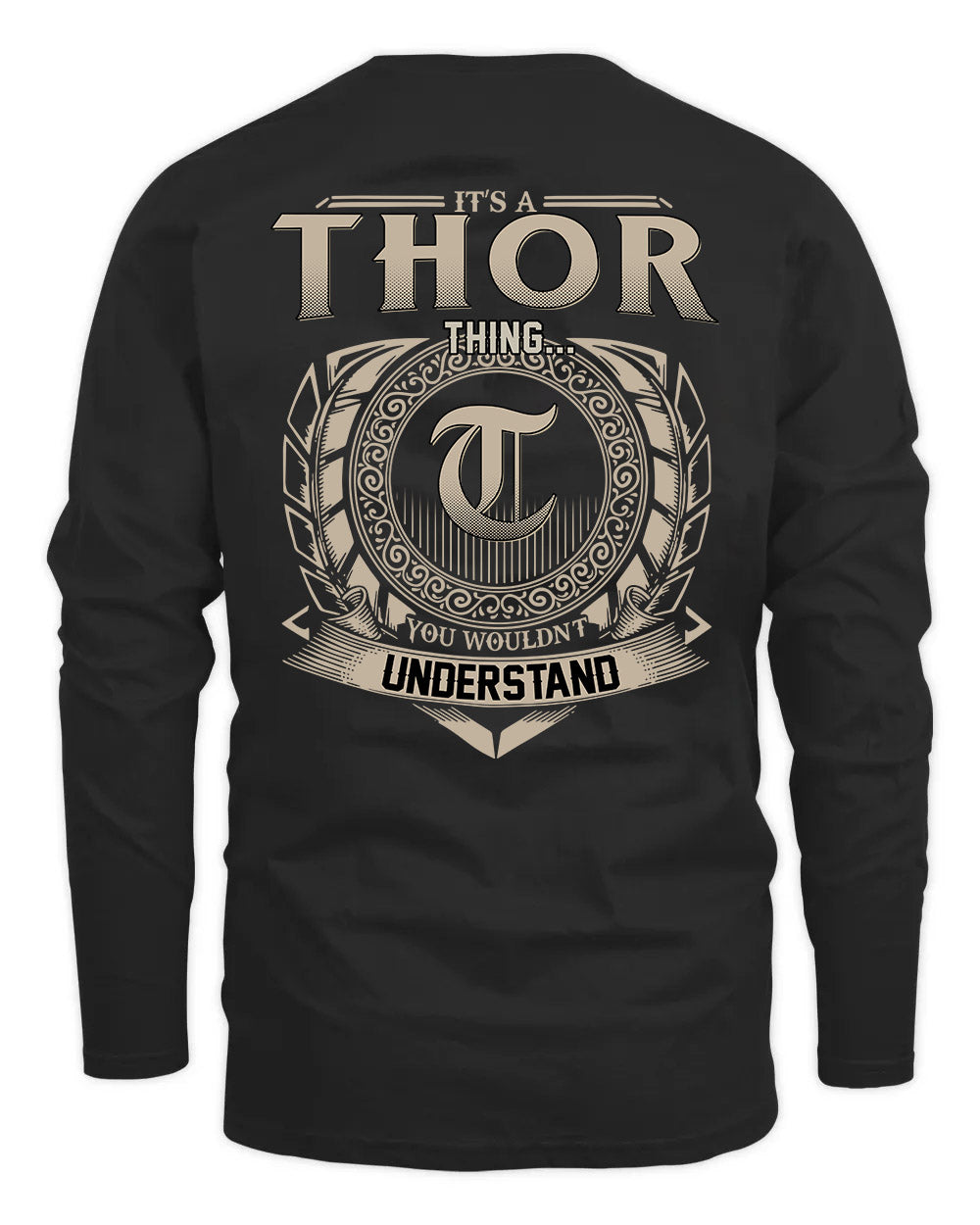 THOR HH88-K2–Personalized Name Quote Apparel “It’s a/an NAME Thing You Wouldn’t Understand”