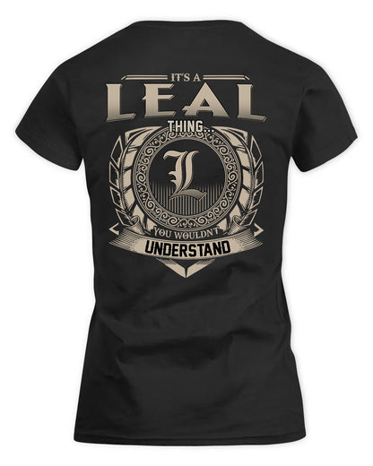 LEAL HH88-K2–Personalized Name Quote Apparel “It’s a/an NAME Thing You Wouldn’t Understand”