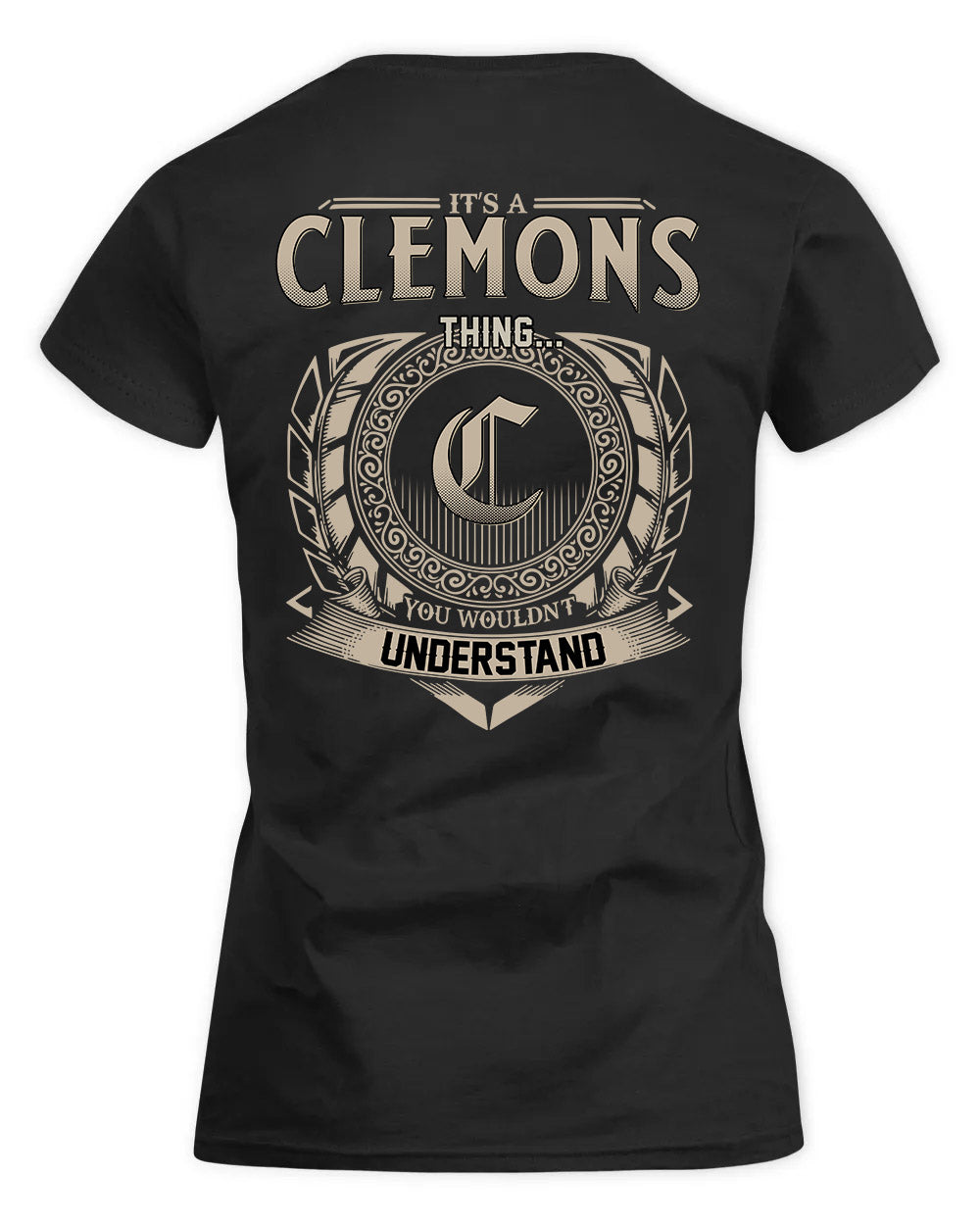 CLEMONS HH88-K2–Personalized Name Quote Apparel “It’s a/an NAME Thing You Wouldn’t Understand”