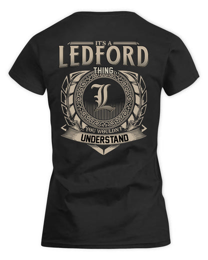LEDFORD HH88-K2–Personalized Name Quote Apparel “It’s a/an NAME Thing You Wouldn’t Understand”