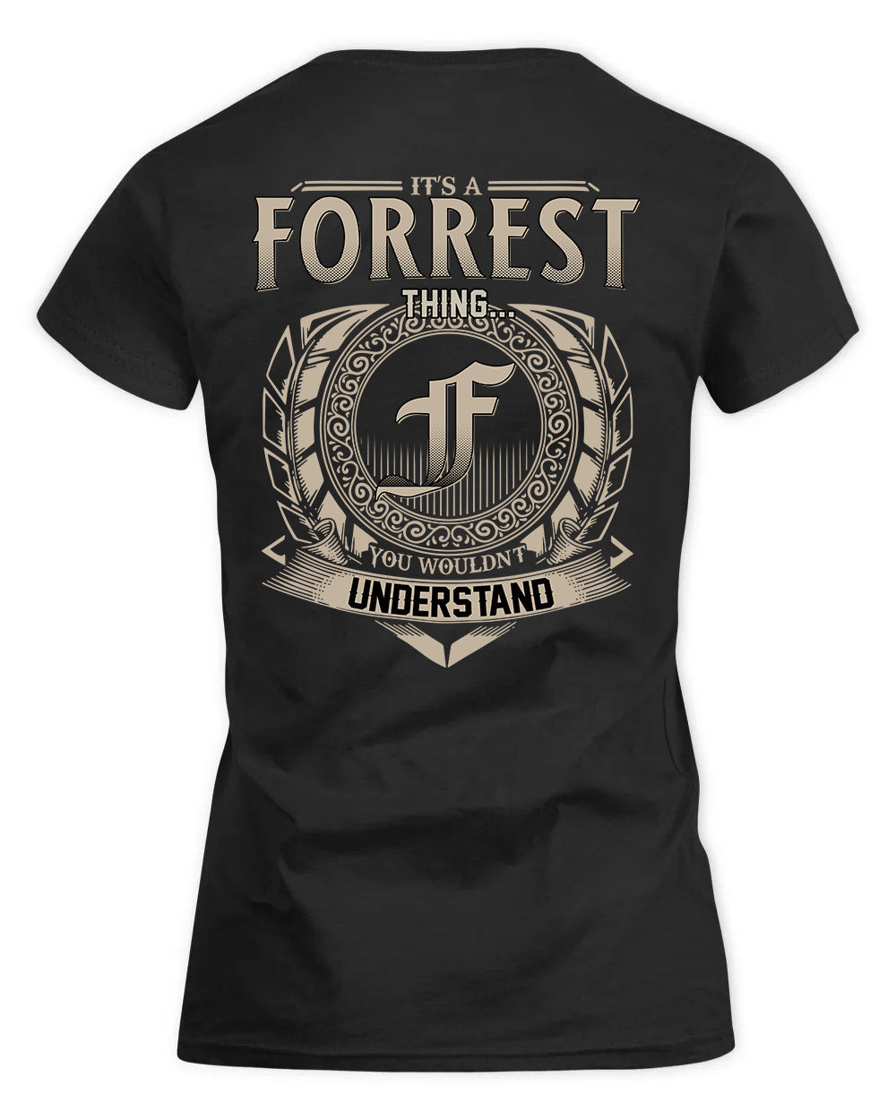 FORREST HH88-K2–Personalized Name Quote Apparel “It’s a/an NAME Thing You Wouldn’t Understand”