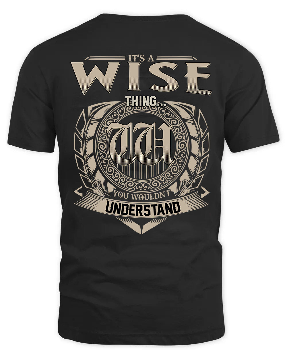 WISE HH88-K2–Personalized Name Quote Apparel “It’s a/an NAME Thing You Wouldn’t Understand”