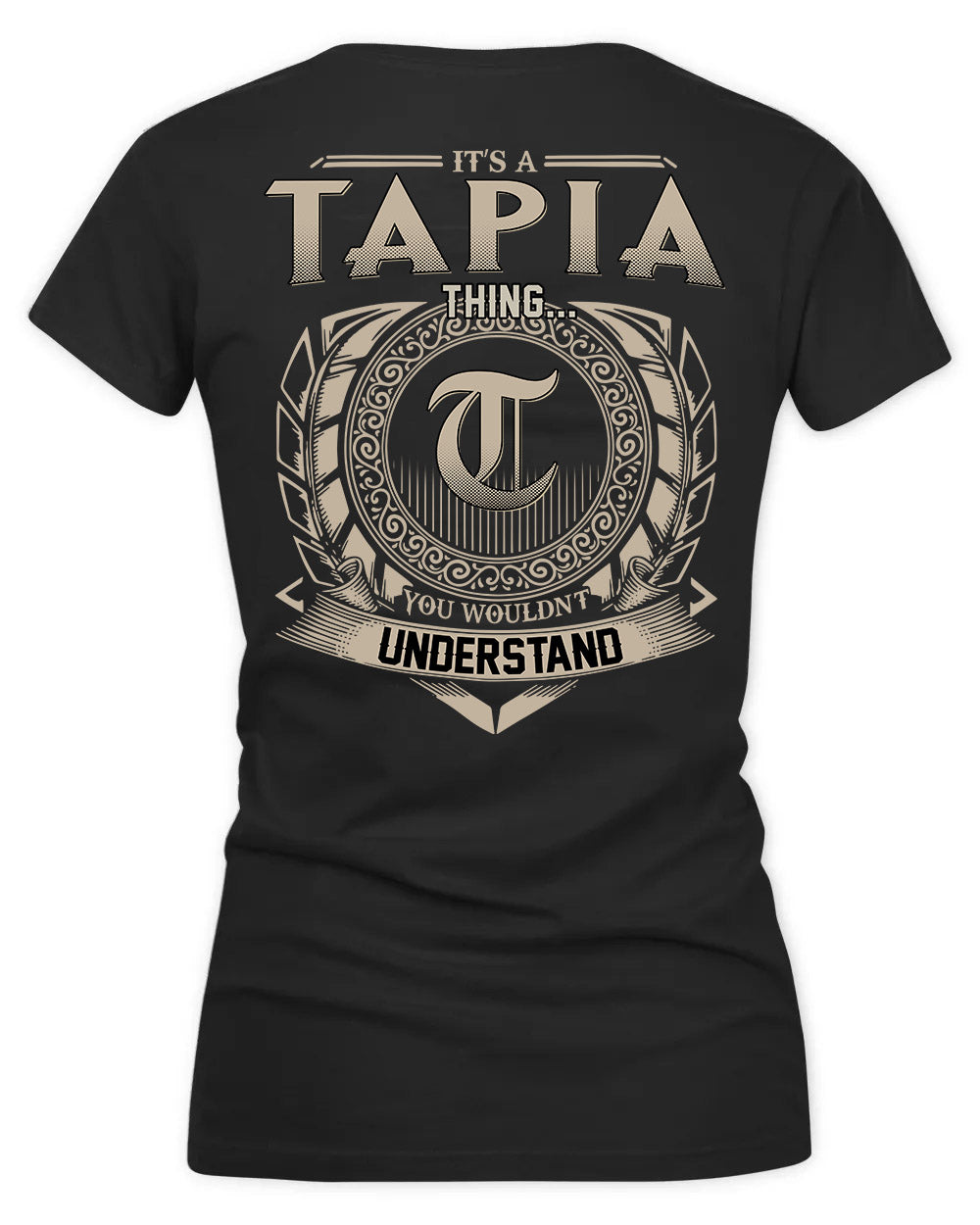 TAPIA HH88-K2–Personalized Name Quote Apparel “It’s a/an NAME Thing You Wouldn’t Understand”