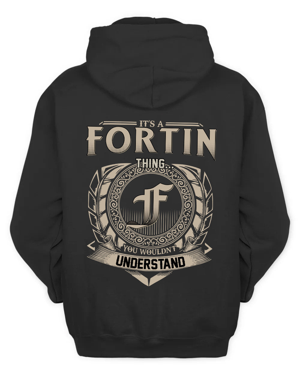 FORTIN HH88-K2–Personalized Name Quote Apparel “It’s a/an NAME Thing You Wouldn’t Understand”