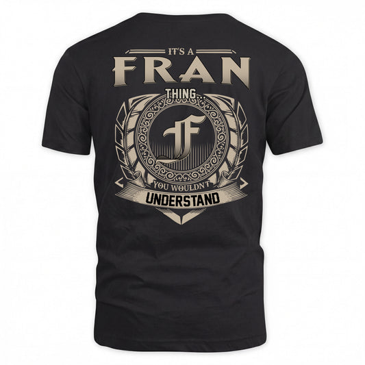 FRAN HH88-K2–Personalized Name Quote Apparel “It’s a/an NAME Thing You Wouldn’t Understand”