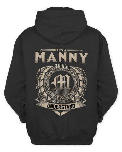 MANNY HH88-K2–Personalized Name Quote Apparel “It’s a/an NAME Thing You Wouldn’t Understand”