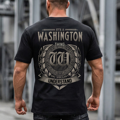 WASHINGTON HH88-K2–Personalized Name Quote Apparel “It’s an NAME Thing You Wouldn’t Understand”