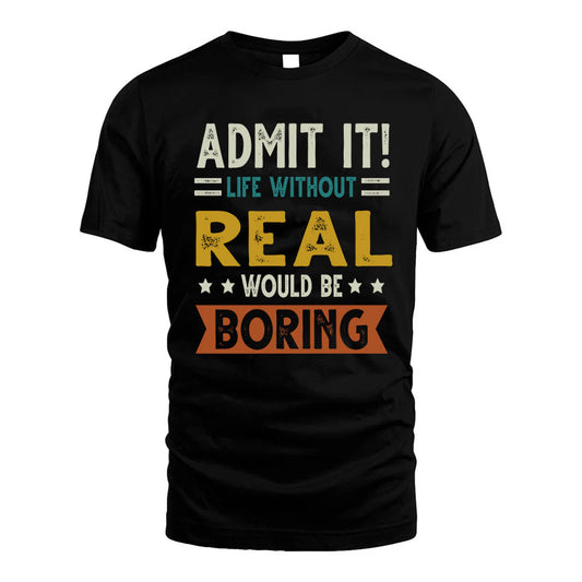GARVEY HH88-K2–Personalized Funny Quote Apparel “Life Without NAME Would Be Boring”