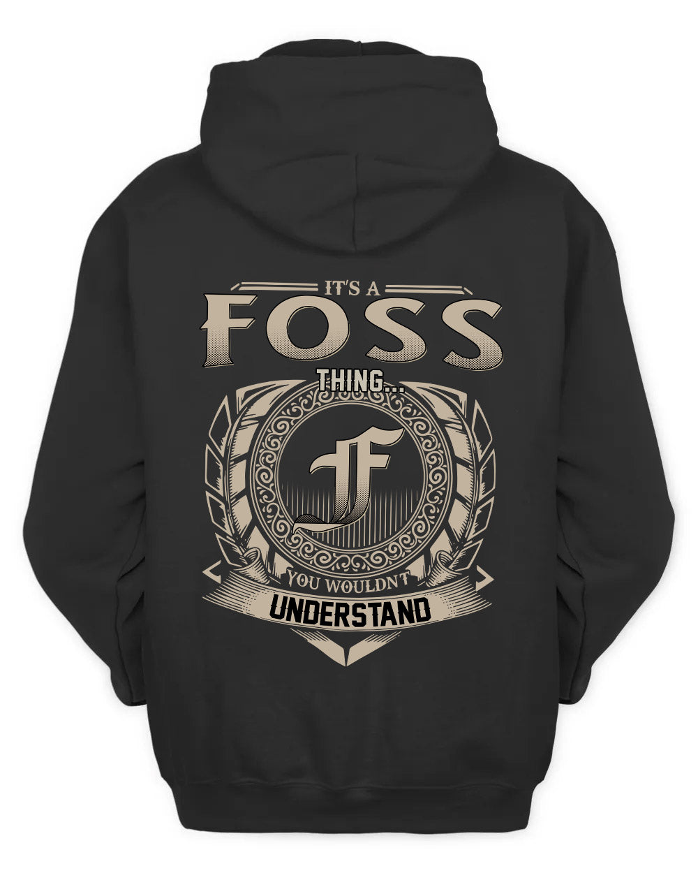 FOSS HH88-K2–Personalized Name Quote Apparel “It’s a/an NAME Thing You Wouldn’t Understand”