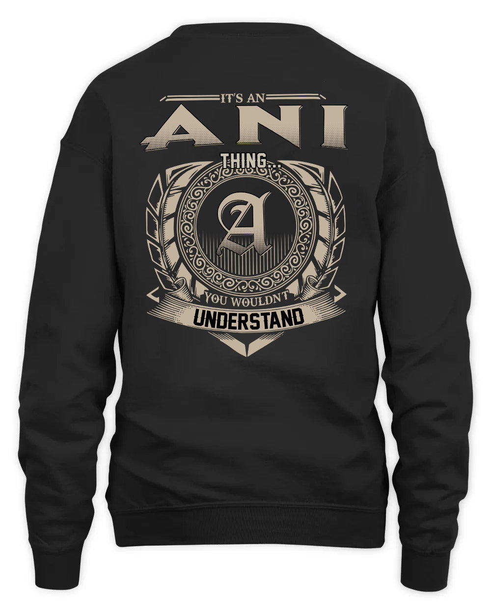 ANI HH88-K2–Personalized Name Quote Apparel “It’s a/an NAME Thing You Wouldn’t Understand”