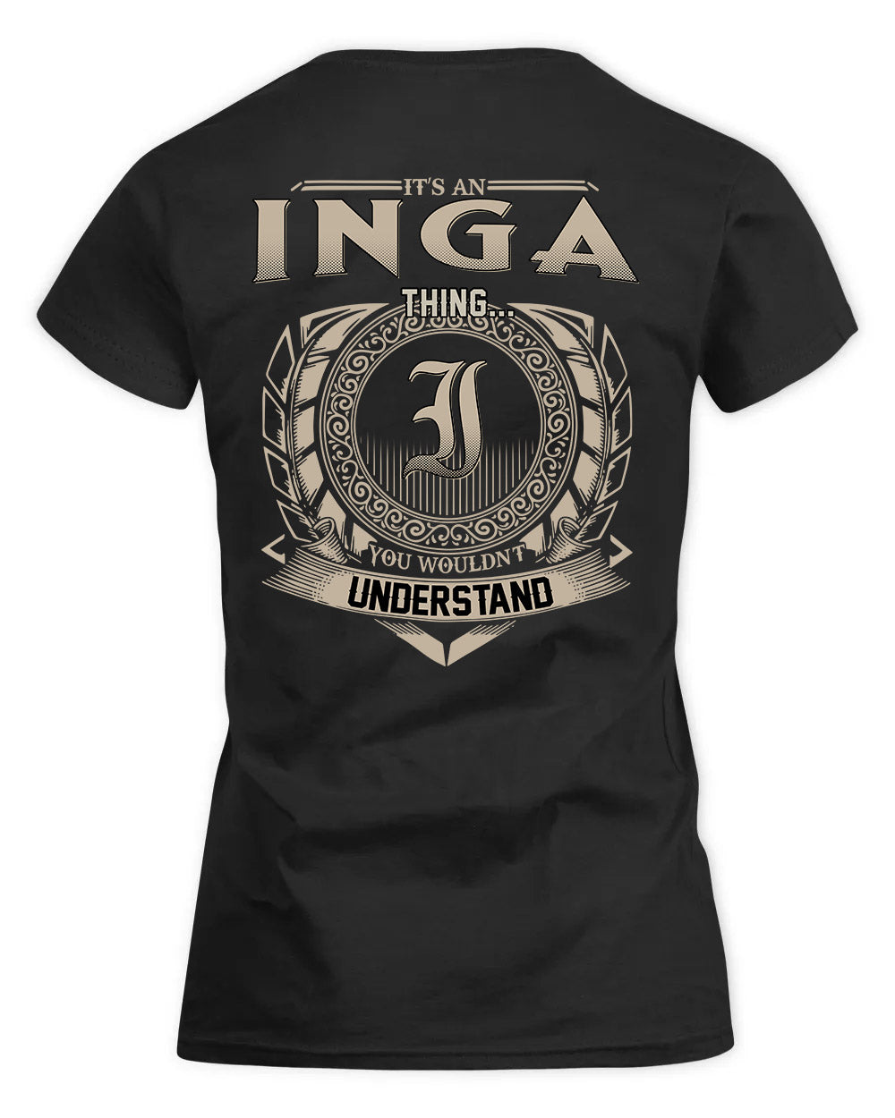 INGA HH88-K2–Personalized Name Quote Apparel “It’s a/an NAME Thing You Wouldn’t Understand”