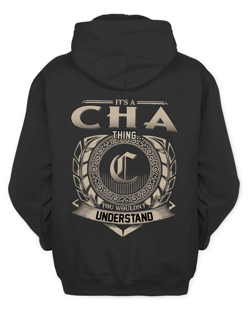CHA HH88-K2–Personalized Name Quote Apparel “It’s a/an NAME Thing You Wouldn’t Understand”