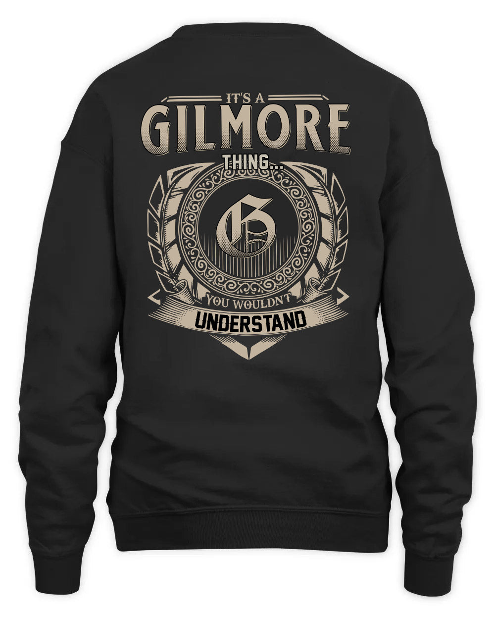 GILMORE HH88-K2–Personalized Name Quote Apparel “It’s a/an NAME Thing You Wouldn’t Understand”