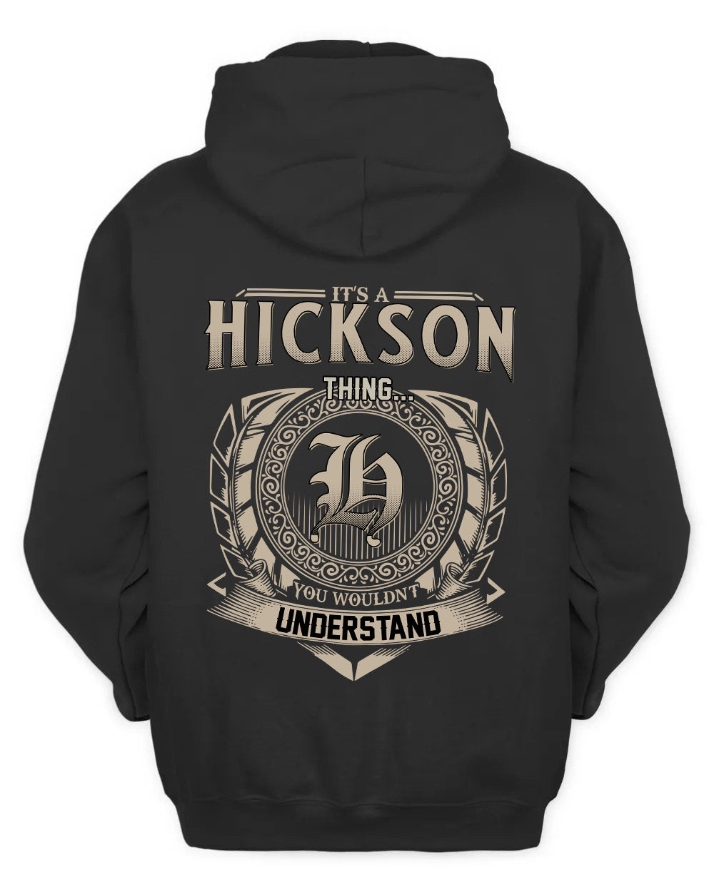 HICKSON HH88-K2–Personalized Name Quote Apparel “It’s a/an NAME Thing You Wouldn’t Understand”
