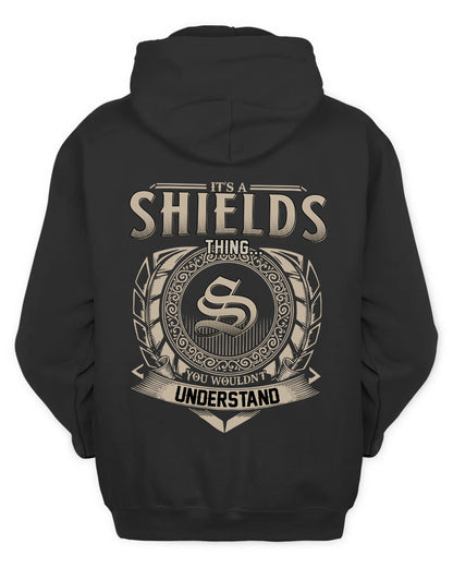 SHIELDS HH88-K2–Personalized Name Quote Apparel “It’s a/an NAME Thing You Wouldn’t Understand”