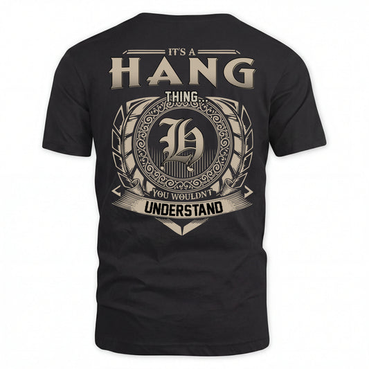 HANG HH88-K2–Personalized Name Quote Apparel “It’s an NAME Thing You Wouldn’t Understand”