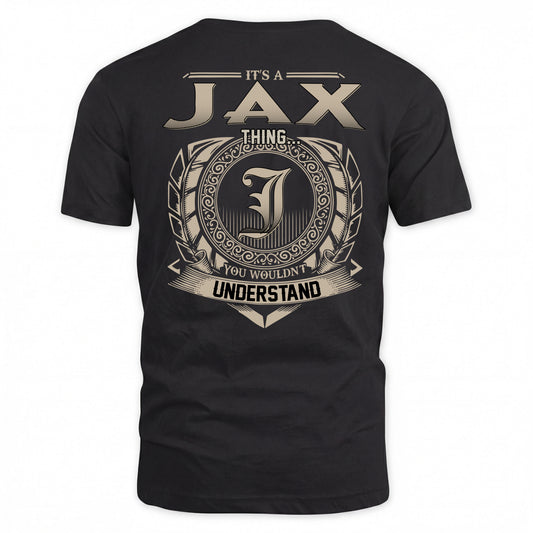 JAX HH88-K2–Personalized Name Quote Apparel “It’s a/an NAME Thing You Wouldn’t Understand”