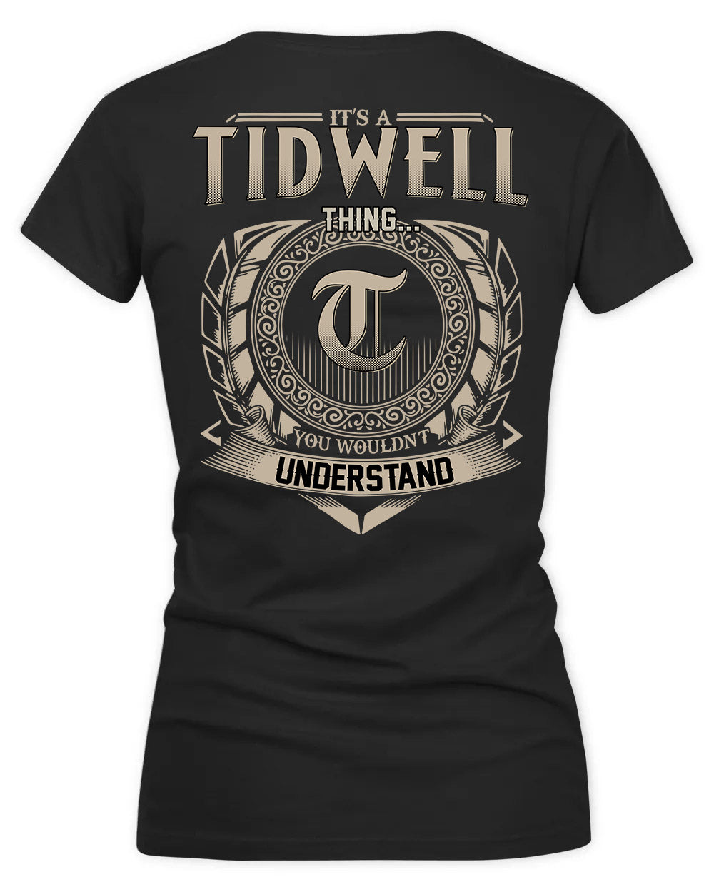 TIDWELL HH88-K2–Personalized Name Quote Apparel “It’s a/an NAME Thing You Wouldn’t Understand”