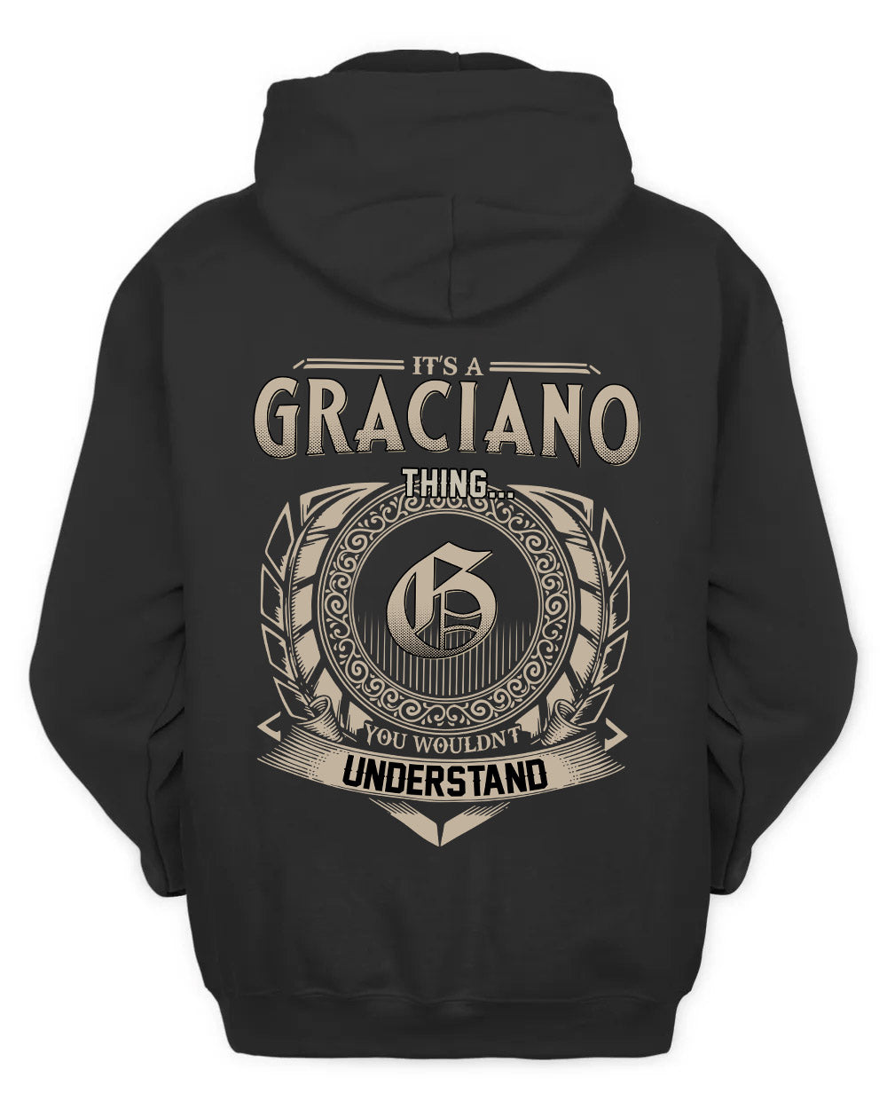 GRACIANO HH88-K2–Personalized Name Quote Apparel “It’s a/an NAME Thing You Wouldn’t Understand”