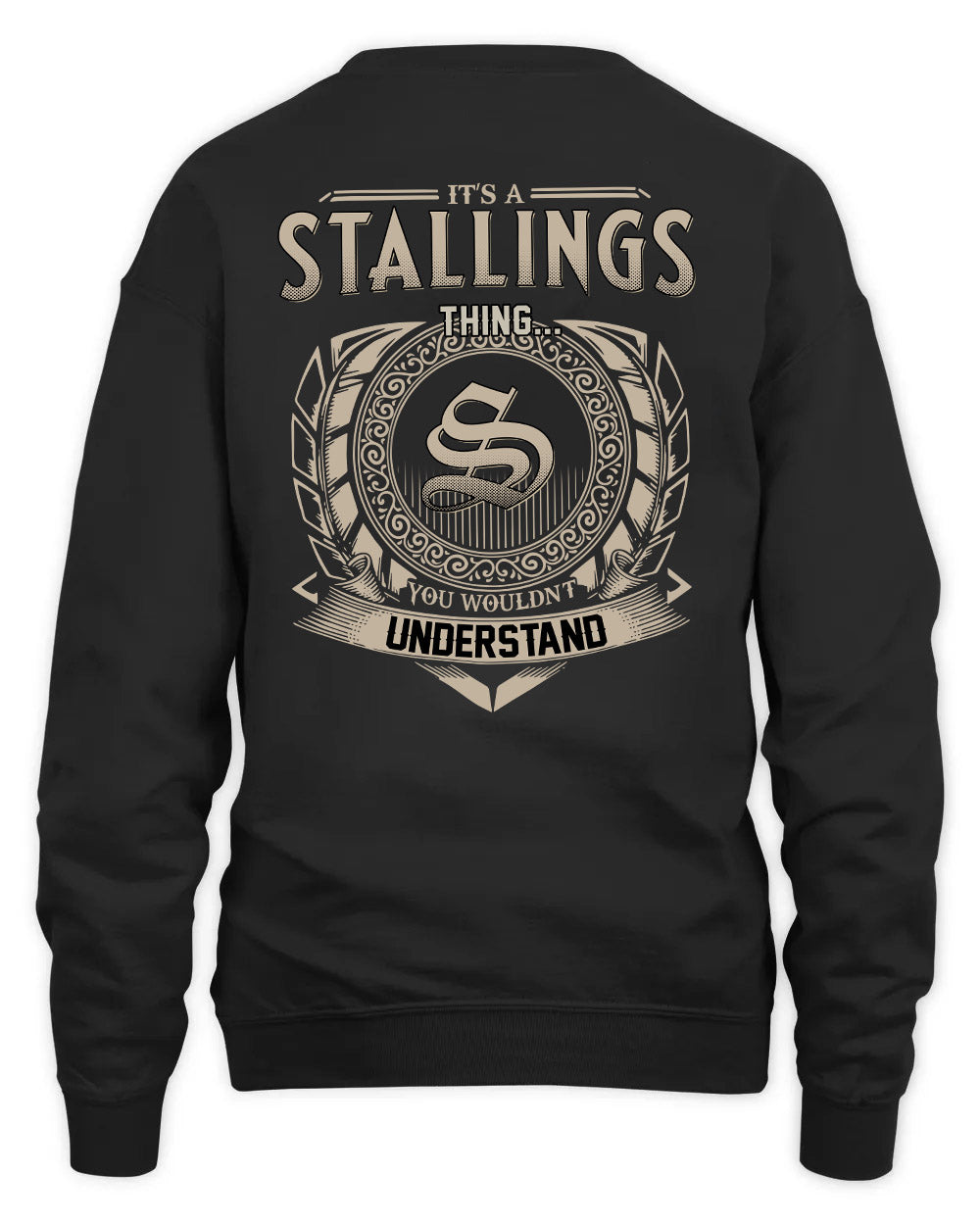 STALLINGS HH88-K2–Personalized Name Quote Apparel “It’s a/an NAME Thing You Wouldn’t Understand”
