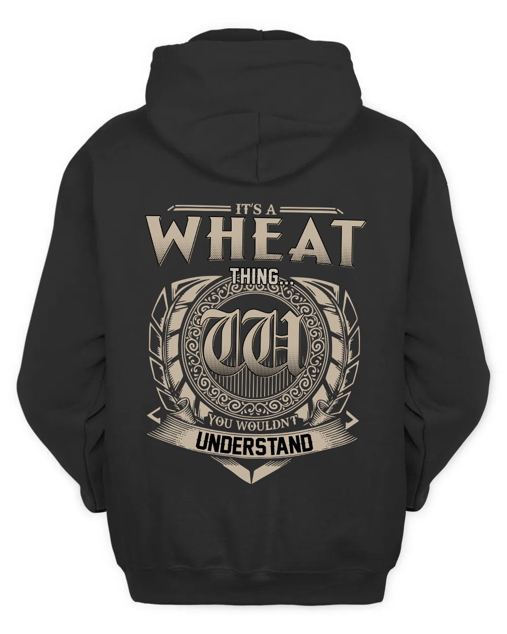 WHEAT HH88-K2–Personalized Name Quote Apparel “It’s a/an NAME Thing You Wouldn’t Understand”