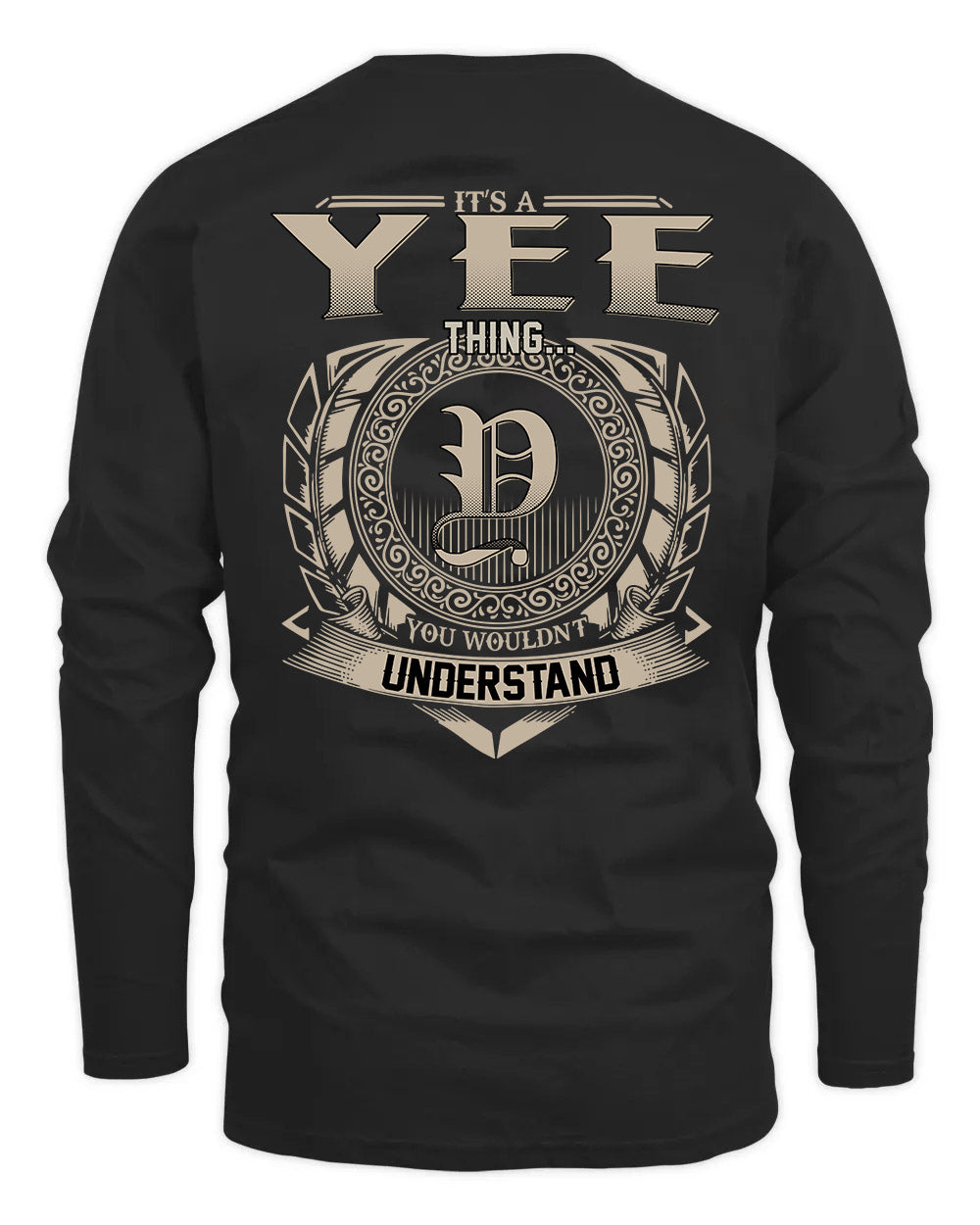 YEE HH88-K2–Personalized Name Quote Apparel “It’s a/an NAME Thing You Wouldn’t Understand”