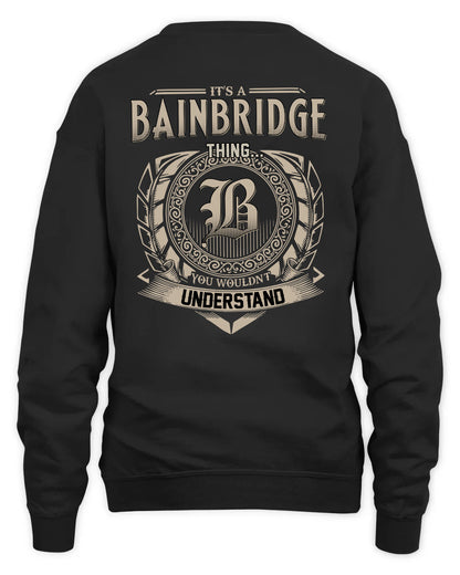 BAINBRIDGE HH88-K2–Personalized Name Quote Apparel “It’s a/an NAME Thing You Wouldn’t Understand”