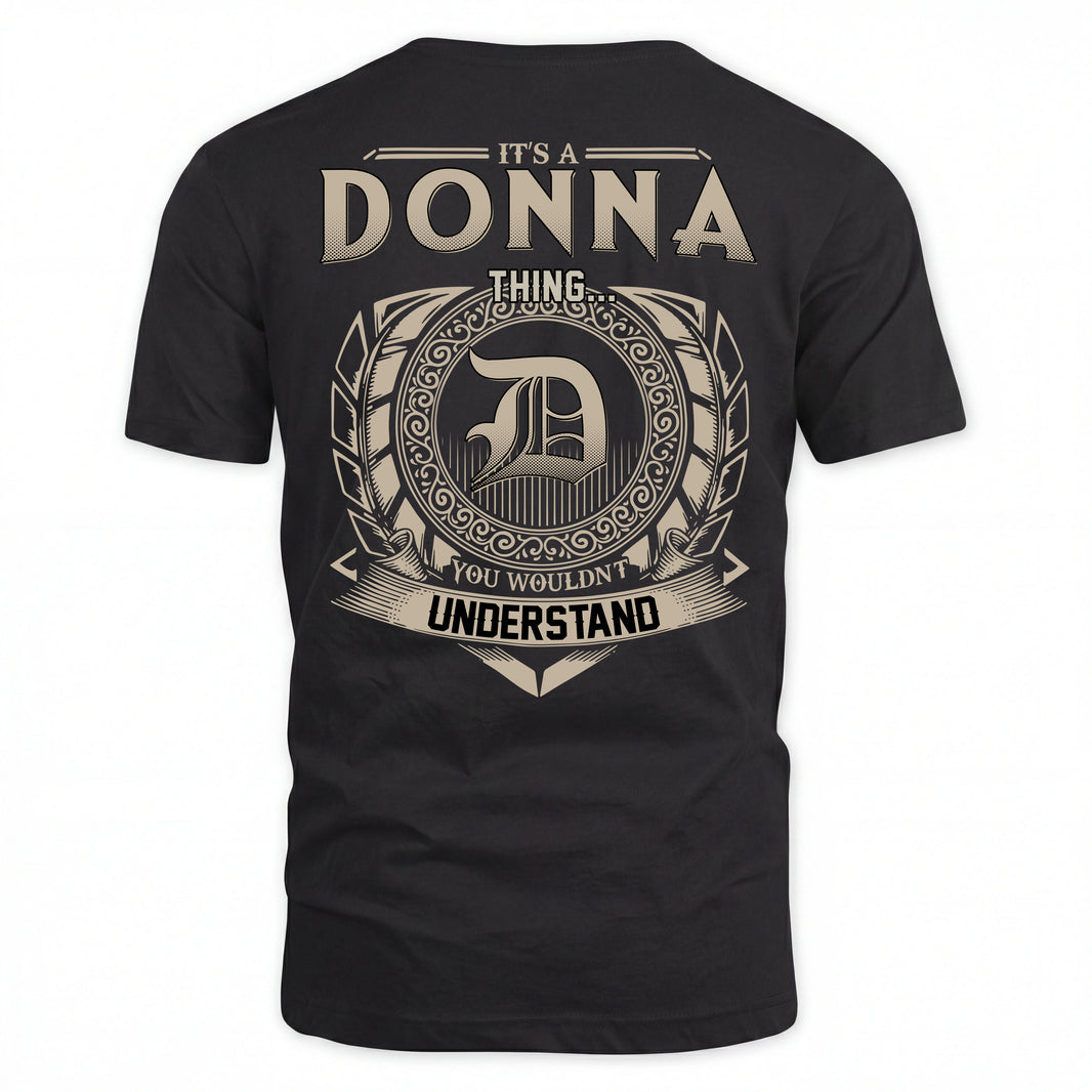 DONNA HH88-K2–Personalized Name Quote Apparel “It’s an NAME Thing You Wouldn’t Understand”