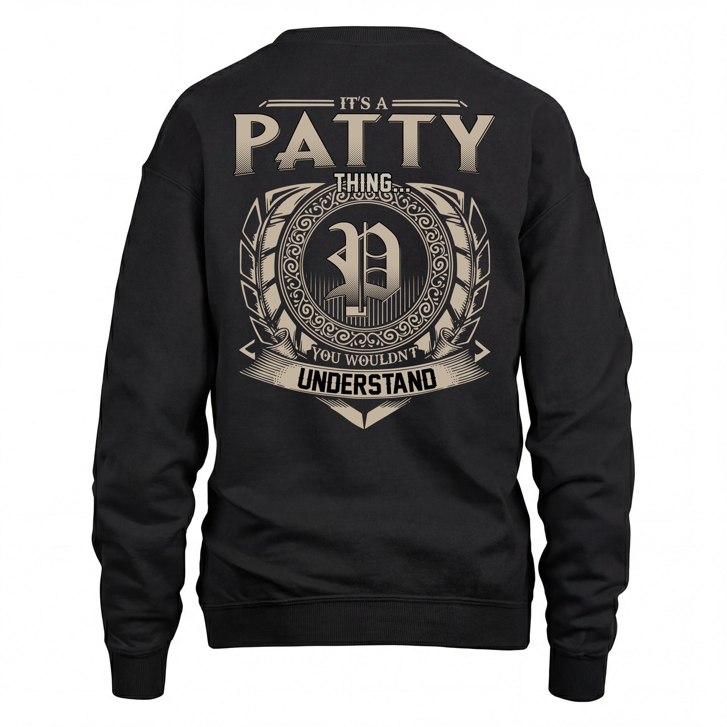 PATTY HH88-K2–Personalized Name Quote Apparel “It’s an NAME Thing You Wouldn’t Understand”