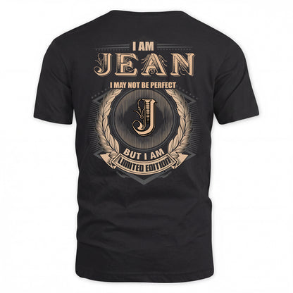 JEAN 2K-101–Personalized Name Quote Apparel “I Am NAME May Not Be Perfect But I Am Limited Edition”