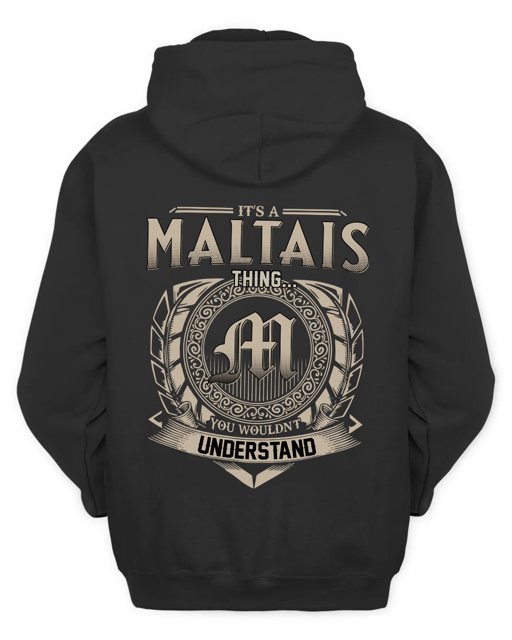 MALTAIS HH88-K2–Personalized Name Quote Apparel “It’s a/an NAME Thing You Wouldn’t Understand”