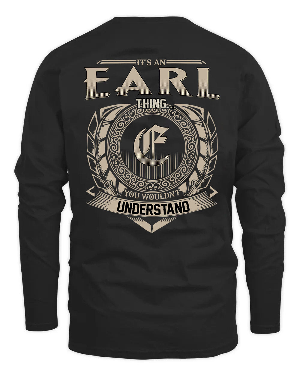 EARL HH88-K2–Personalized Name Quote Apparel “It’s a/an NAME Thing You Wouldn’t Understand”