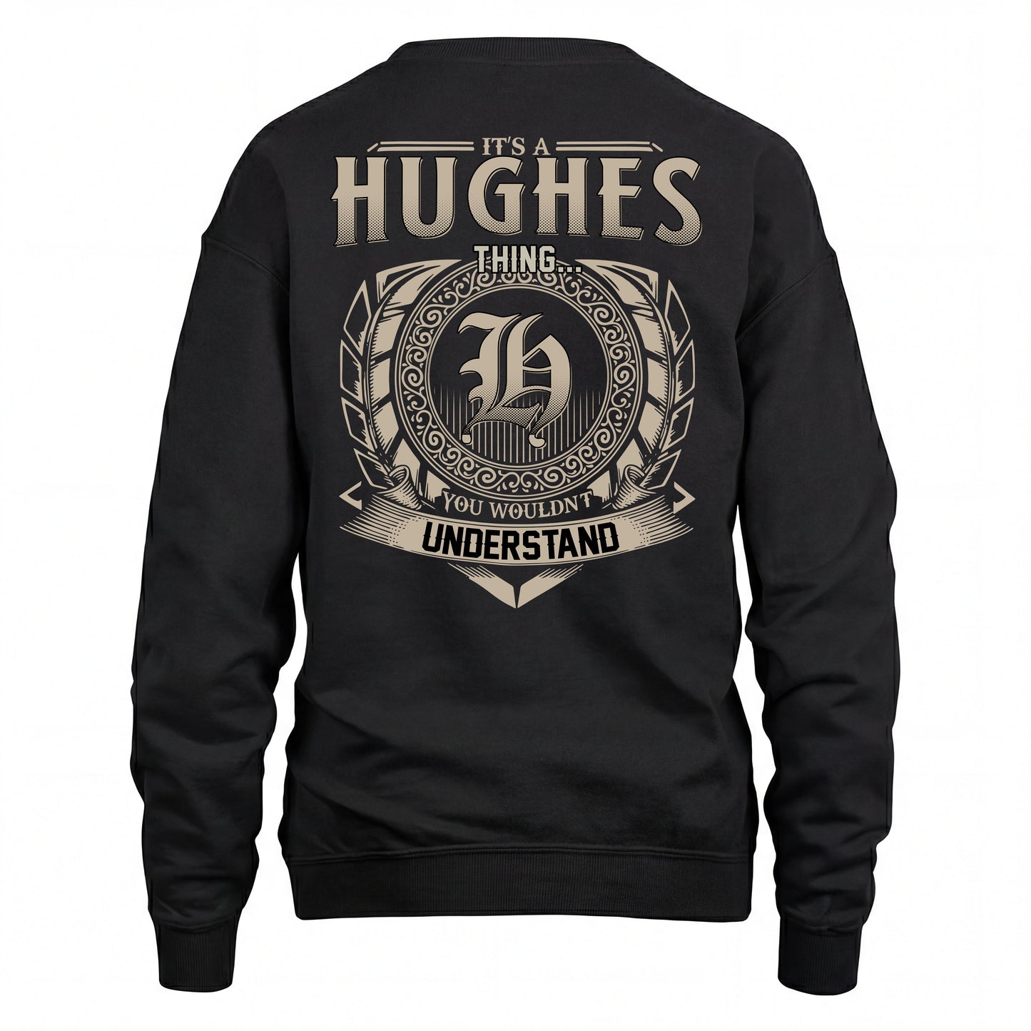 HUGHES HH88-K2–Personalized Name Quote Apparel “It’s an NAME Thing You Wouldn’t Understand”