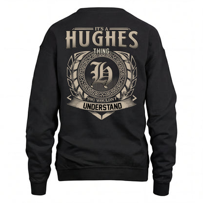 HUGHES HH88-K2–Personalized Name Quote Apparel “It’s an NAME Thing You Wouldn’t Understand”