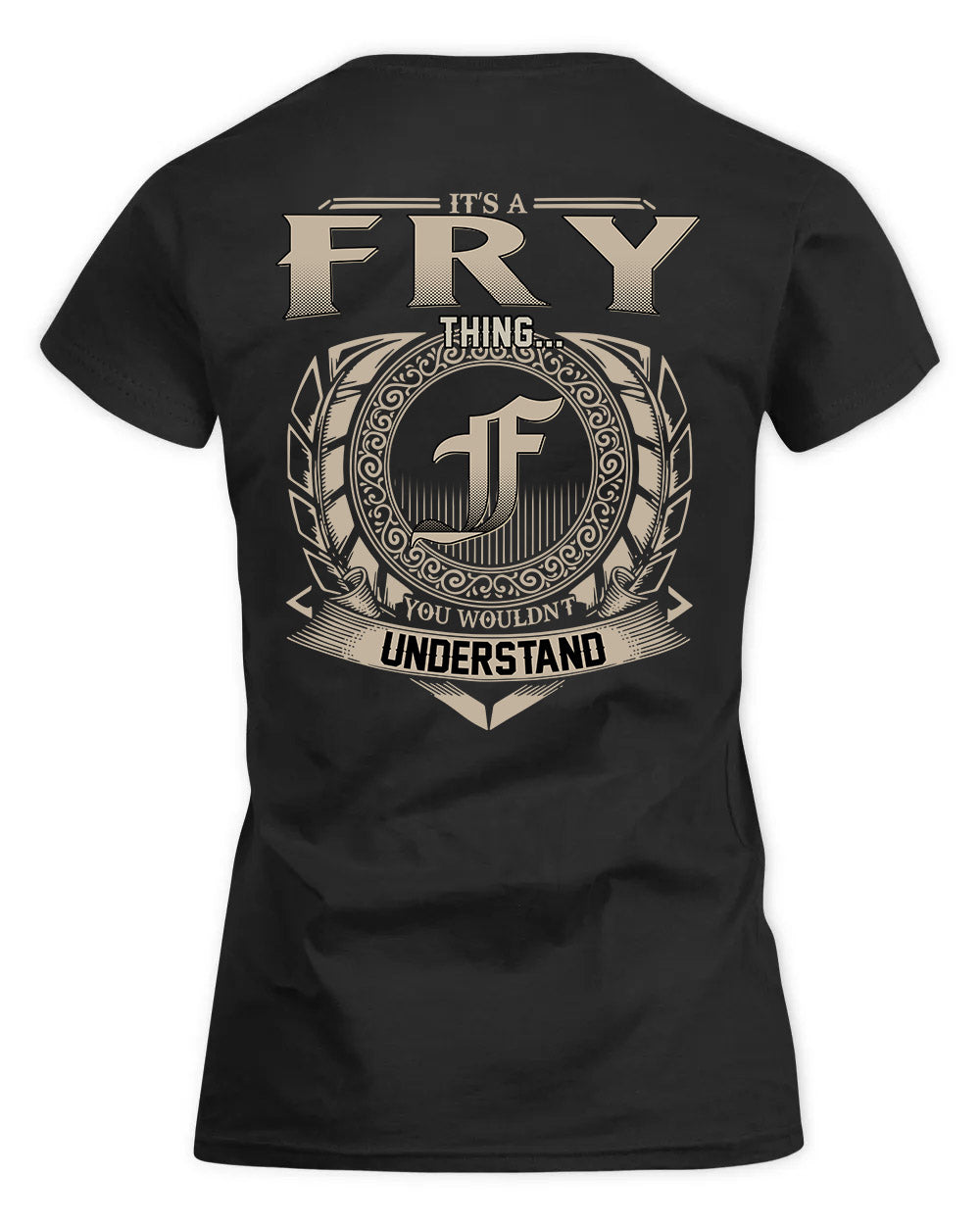 FRY HH88-K2–Personalized Name Quote Apparel “It’s a/an NAME Thing You Wouldn’t Understand”