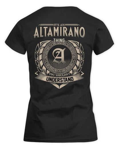 ALTAMIRANO HH88-K2–Personalized Name Quote Apparel “It’s a/an NAME Thing You Wouldn’t Understand”