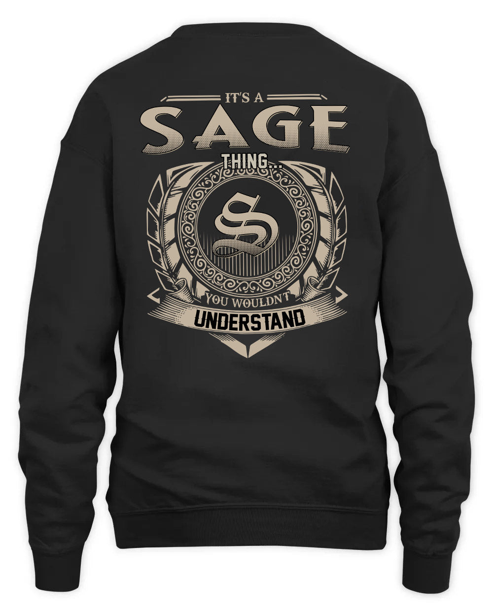 SAGE HH88-K2–Personalized Name Quote Apparel “It’s a/an NAME Thing You Wouldn’t Understand”