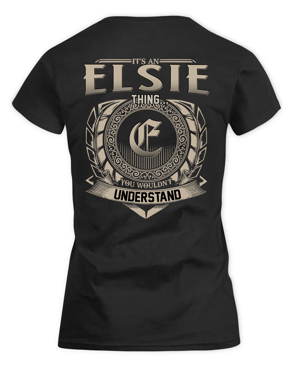 ELSIE HH88-K2–Personalized Name Quote Apparel “It’s a/an NAME Thing You Wouldn’t Understand”