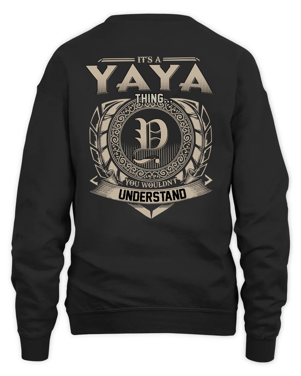 YAYA HH88-K2–Personalized Name Quote Apparel “It’s a/an NAME Thing You Wouldn’t Understand”