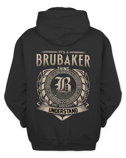 BRUBAKER HH88-K2–Personalized Name Quote Apparel “It’s a/an NAME Thing You Wouldn’t Understand”